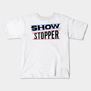 Show Stopper Kids T-Shirt